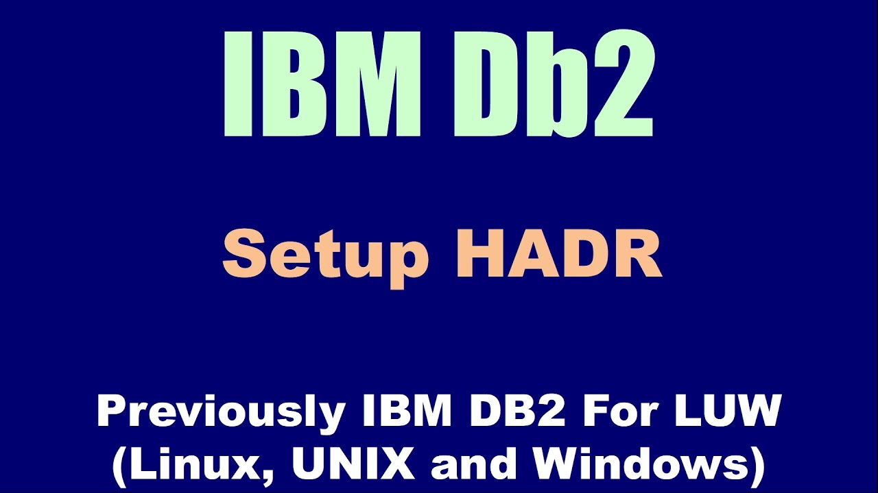 DB2 HADR Setup in Less than 10 mins for Beginners – Learn And Manage