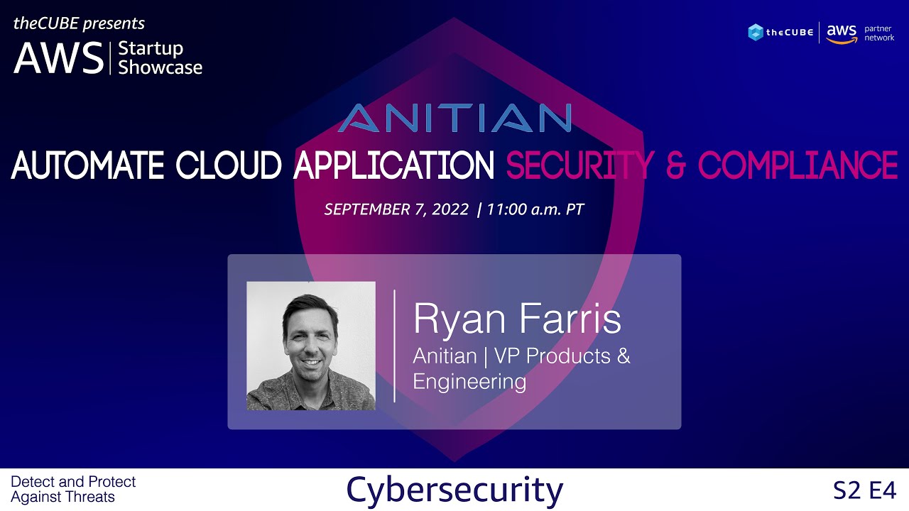 Ryan Farris, Anitian | AWS Startup Showcase S2 E4 | Cybersecurity