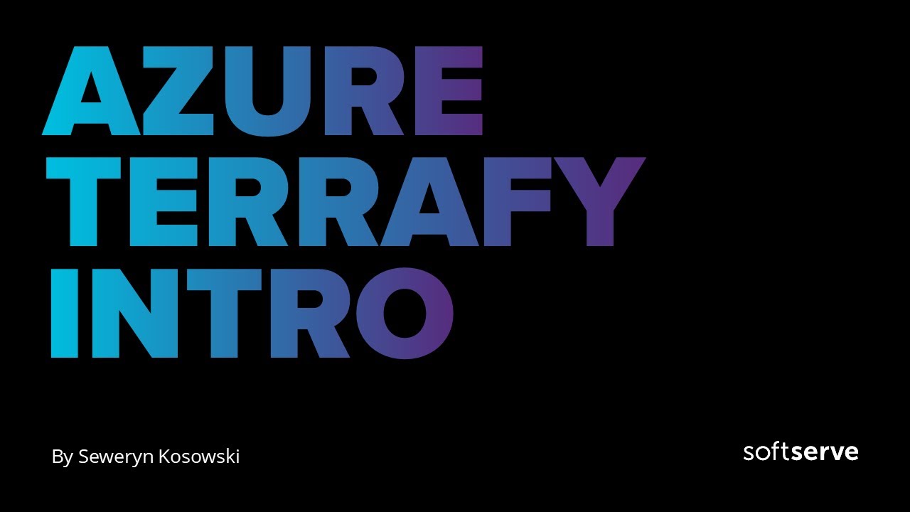 Azure Terrafy intro by Seweryn Kosowski