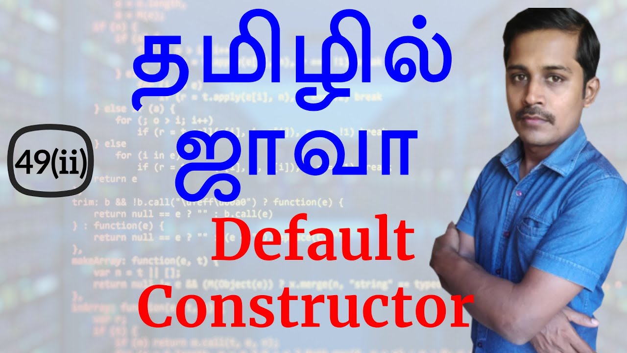 Java in Tamil – Default Constructor Part 2 – Java Training in Chennai – Payilagam