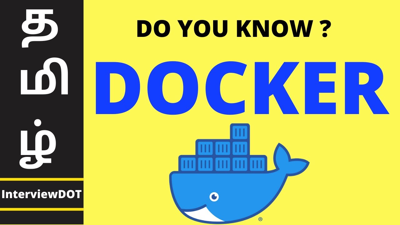 TAMIL DOCKER | What is Docker | How To Run Spring App Docker | Explain Docker Image | InterviewDOT