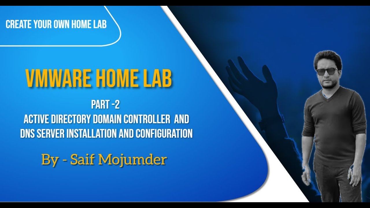 VMware Home Lab- Part 2 (Active Directory DC  and DNS server installation and configuration