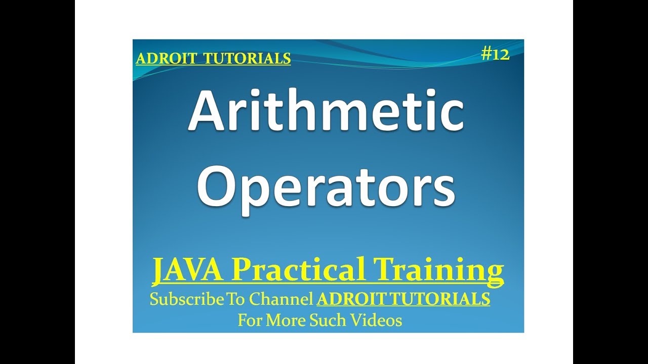 How to Use Arithmetic Operators in Java  Tutorial#12