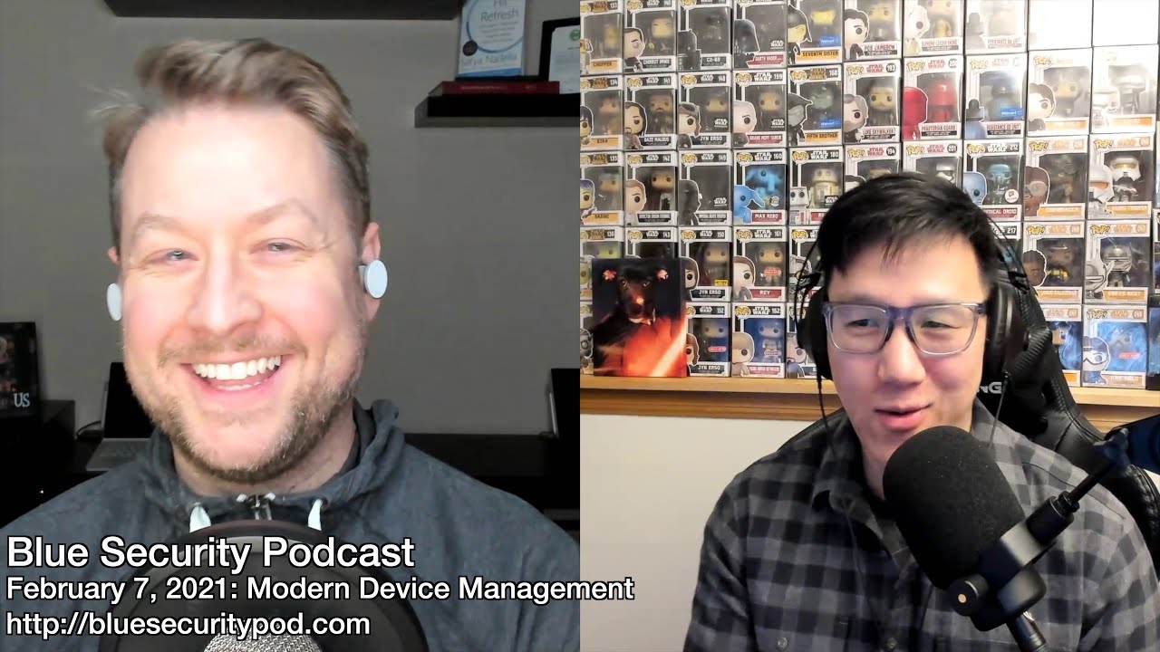 Blue Security Podcast – 2021-02-07 – Modern Device Management