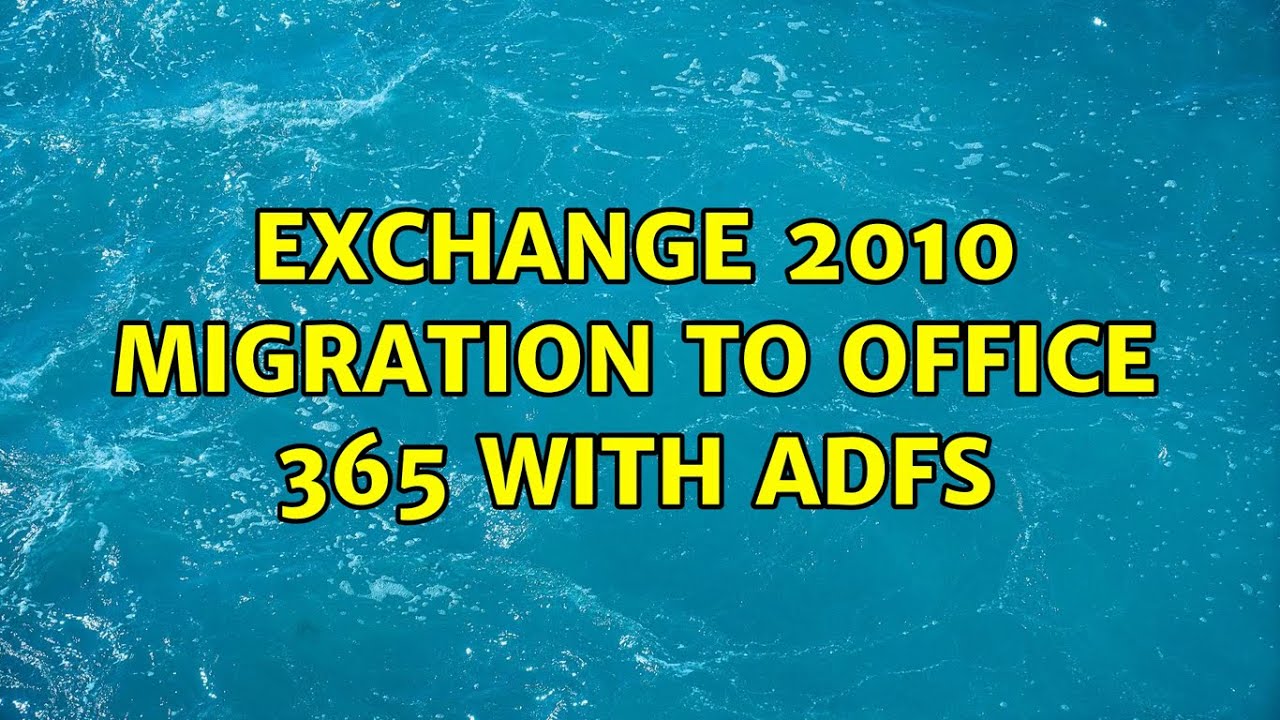 Exchange 2010 migration to Office 365 with ADFS