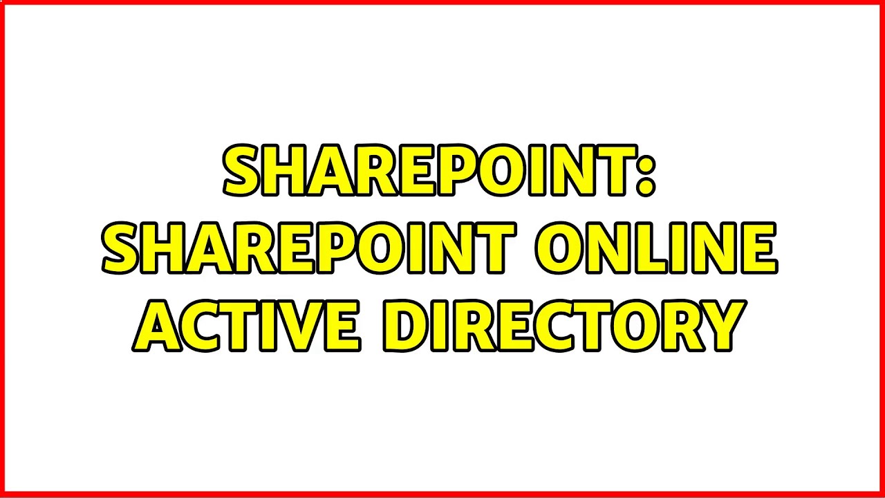 Sharepoint: SharePoint online Active directory