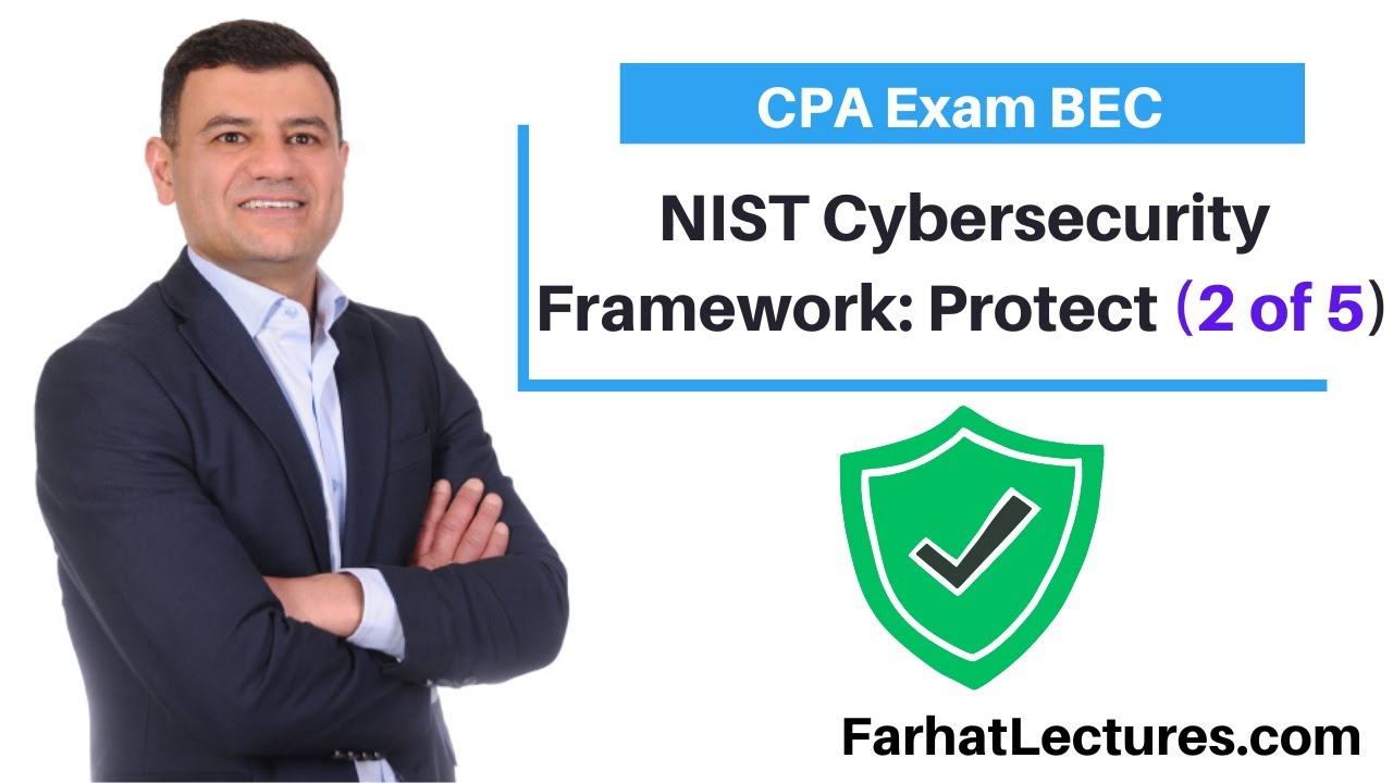 NIST Cybersecurity Framework: Protect Function.  CPA Exam