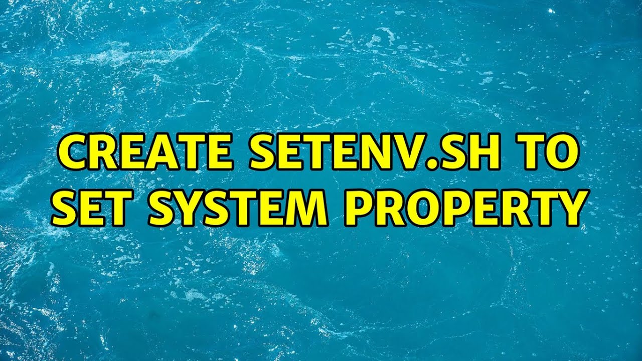 Create setenv.sh to set system property