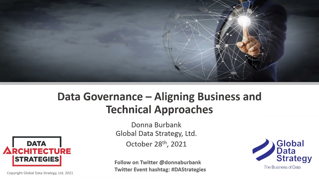 Data Architecture Strategies: Data Governance — Aligning Technical and Business Approaches