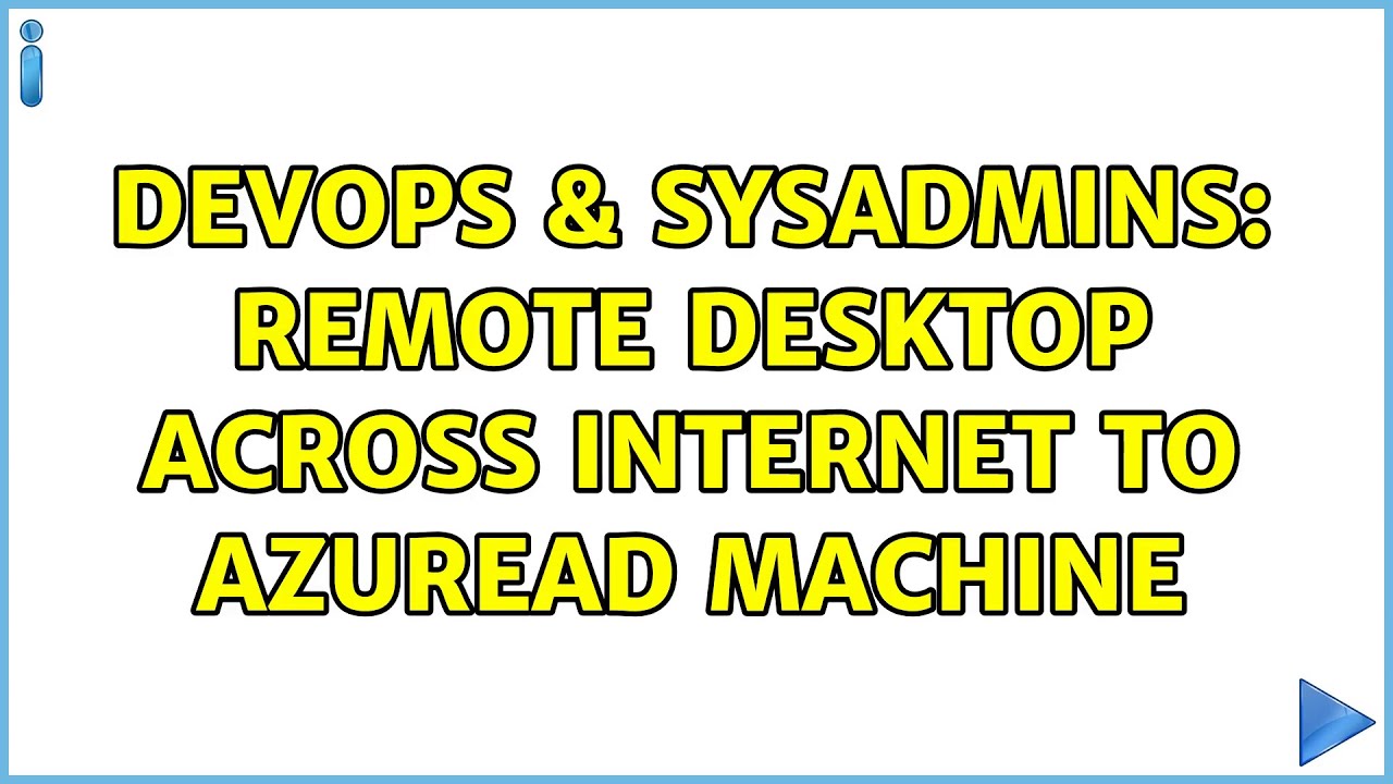 DevOps & SysAdmins: Remote Desktop across internet to AzureAD machine
