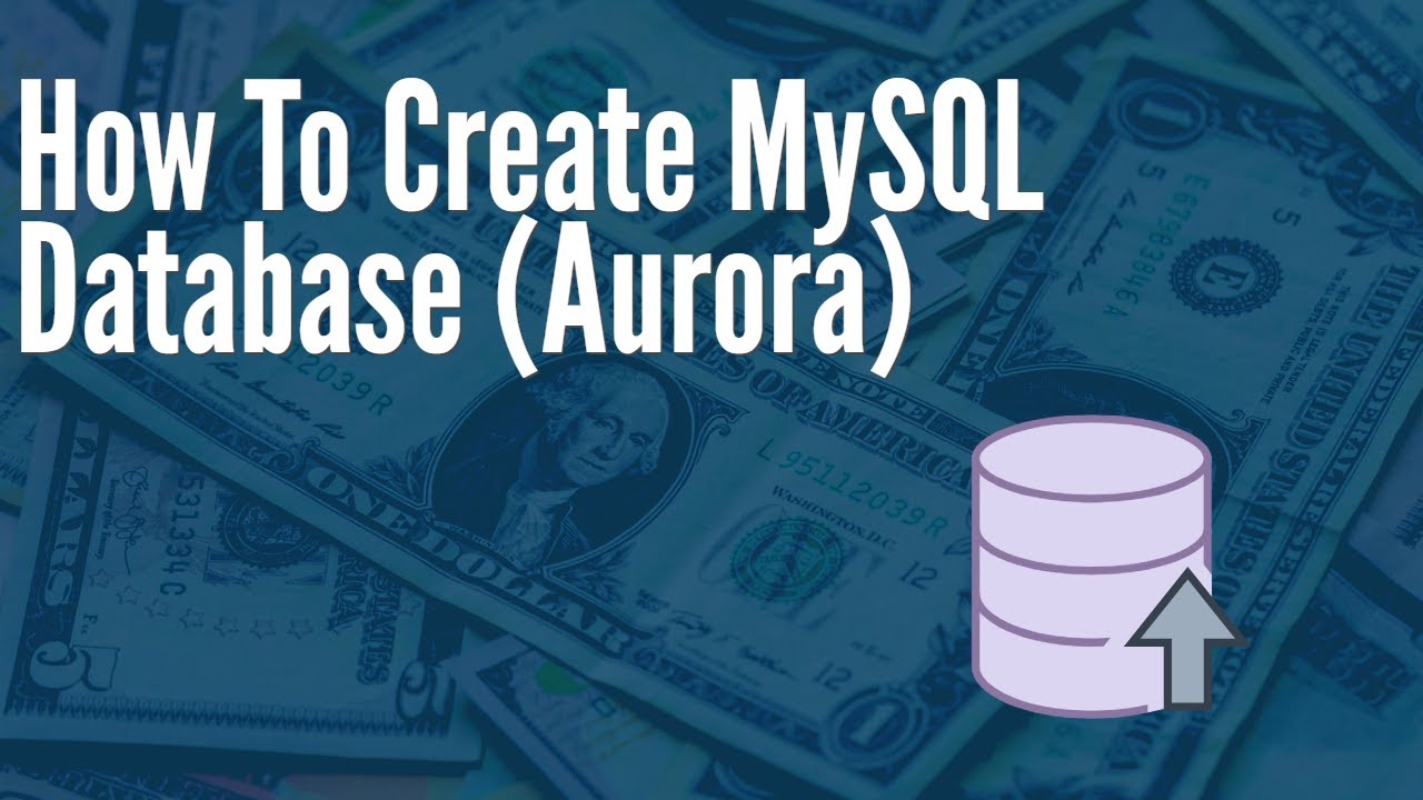 How to Create MySQL database (Aurora) in AWS