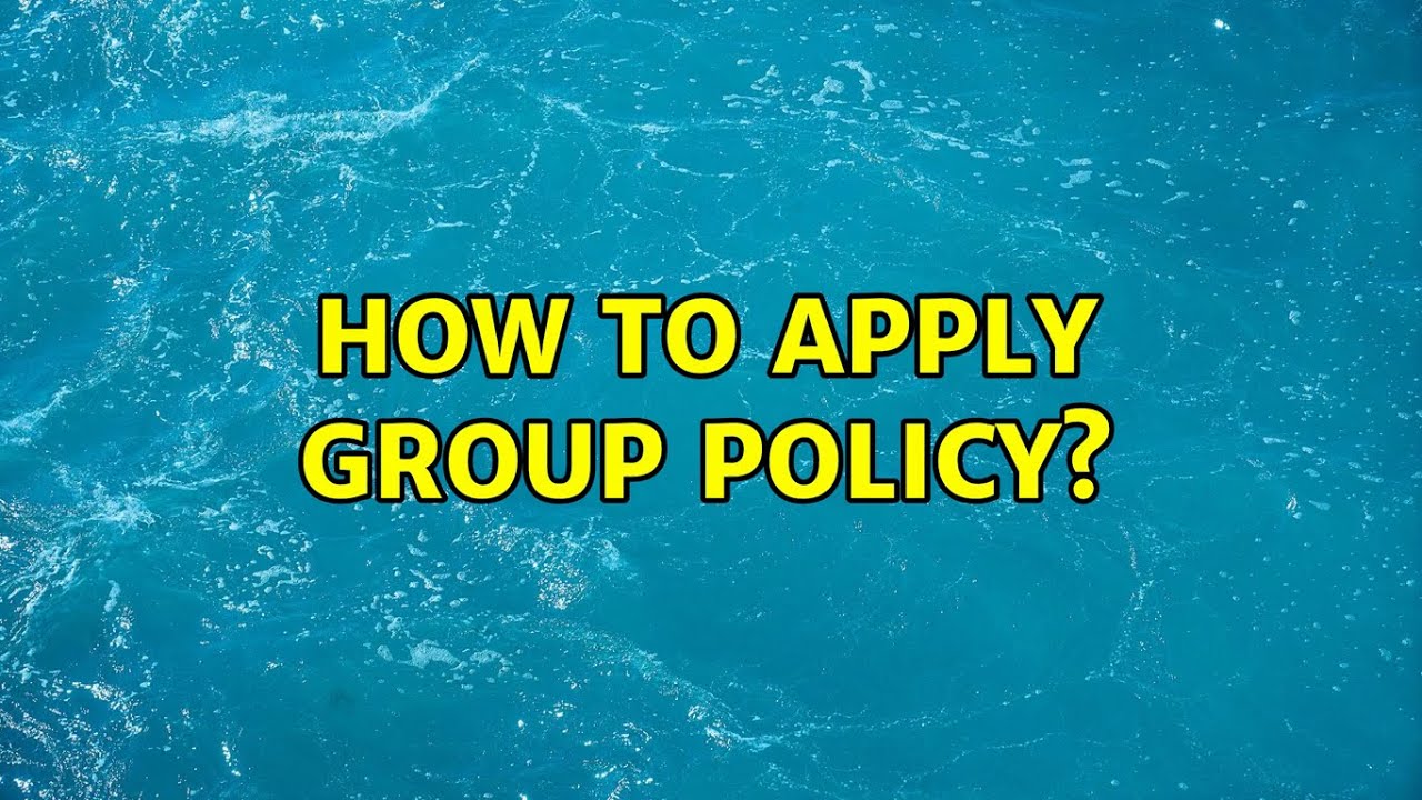 Ubuntu: How to apply group policy? (2 Solutions!!)