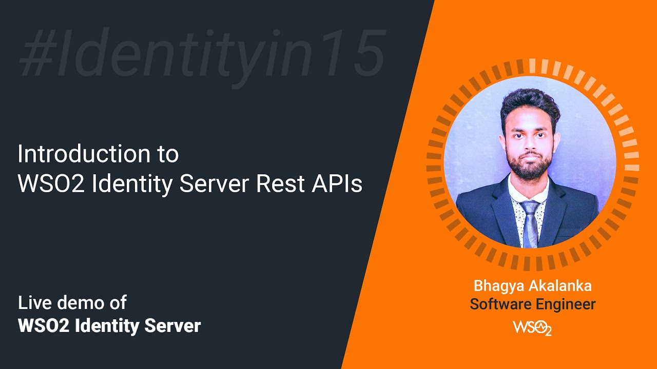 Introduction to WSO2 Identity Server Rest APIs #Identityin15