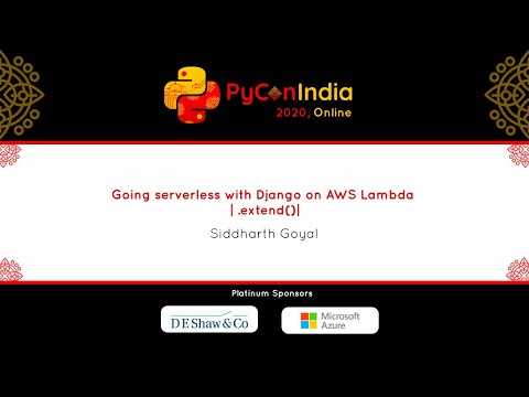 Talk: Going serverless with Django on AWS Lambda – Siddharth Goyal | extend()