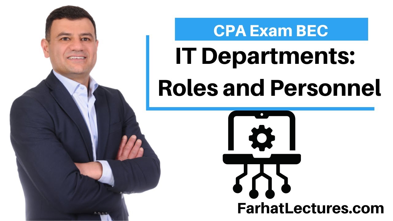 IT Department Roles and Personnel. CPA Exam BEC