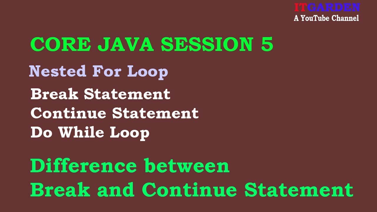 Core Java Session 5 Nested for loop, continue keyword and break statement