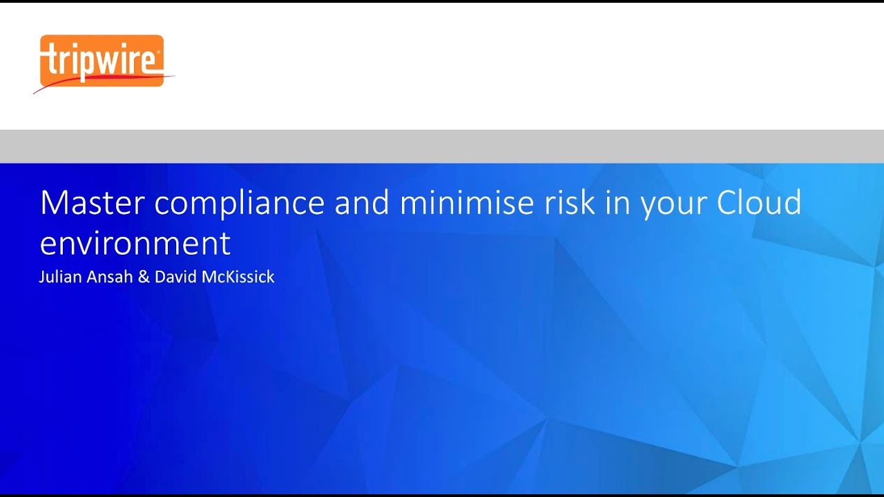 Master Compliance and Minimise Risk in Your Cloud Environment