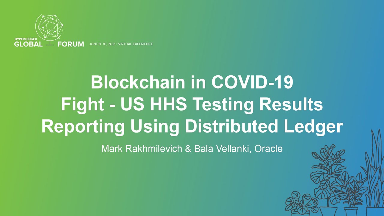 Blockchain in COVID-19 Fight – US HHS Testing Results Reporting..- Mark Rakhmilevich & Bala Vellanki