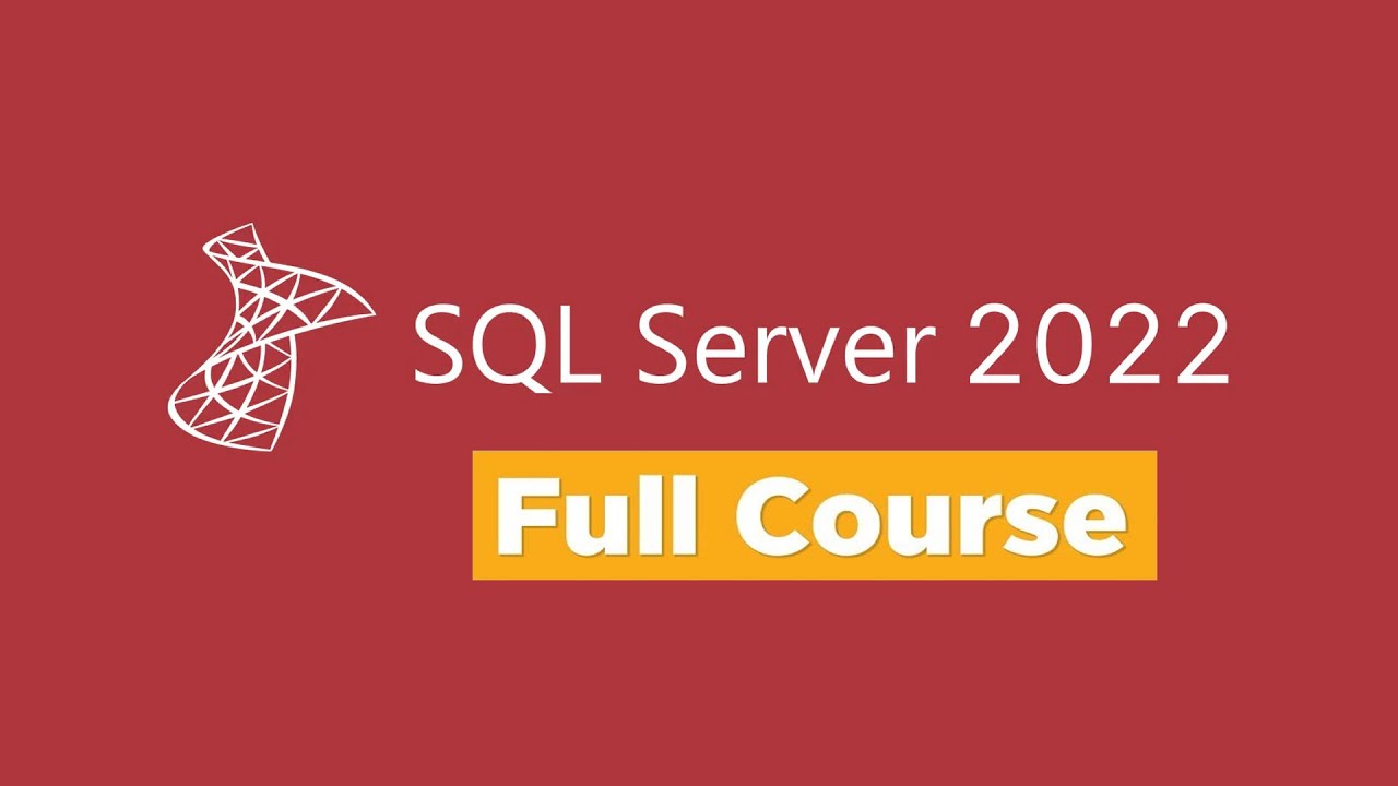 SQL Server 2022 – Full Course for Beginners (Part 1/2)