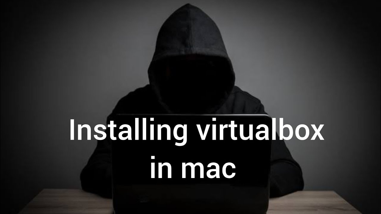 2- installing virtualbox in mac | ethical hacking