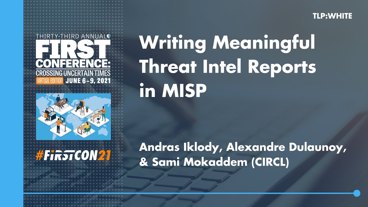 Writing Meaningful Threat Intel Reports in MISP