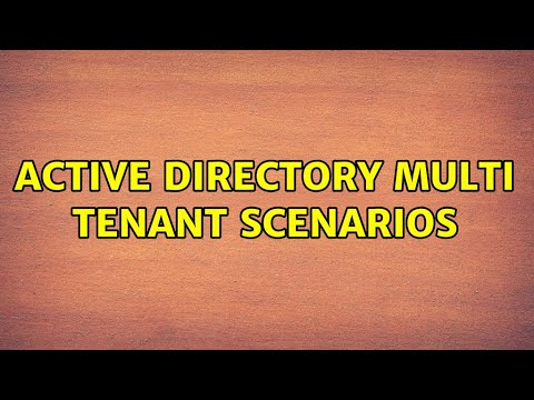 Active Directory multi tenant scenarios (3 Solutions!!)